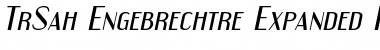 TrSah Engebrechtre Expanded Italic Font