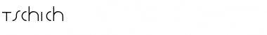 Download Tschich Font Download Tschich Font