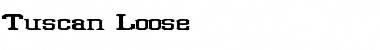 Download Tuscan Loose Font Download Tuscan Loose Font
