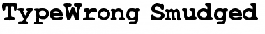 Download TypeWrong Smudged - DGL Font