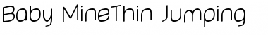 Download Baby MineThin Jumping Font Download Baby MineThin Jumping Font