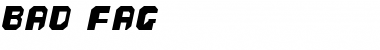 Download bad fag Font Download bad fag Font