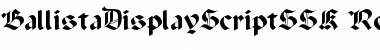 Download BallistaDisplayScriptSSK Font Download BallistaDisplayScriptSSK Font