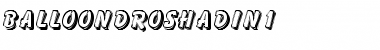 Download BalloonDroShaDIn1 Font Download BalloonDroShaDIn1 Font