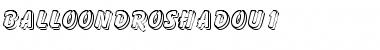 Download BalloonDroShaDOu1 Font Download BalloonDroShaDOu1 Font