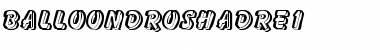 Download BalloonDroShaDRe1 Font Download BalloonDroShaDRe1 Font