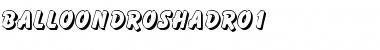 Download BalloonDroShaDRo1 Font Download BalloonDroShaDRo1 Font