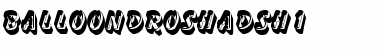 Download BalloonDroShaDSh1 Font Download BalloonDroShaDSh1 Font