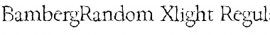 Download BambergRandom-Xlight Font Download BambergRandom-Xlight Font