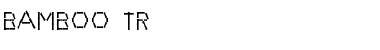 Download Bamboo TR Font Download Bamboo TR Font