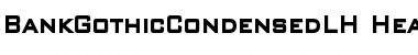 Download BankGothicCondensedLH Font Download BankGothicCondensedLH Font