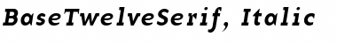 Download BaseTwelveSerif, Italic Font Download BaseTwelveSerif, Italic Font