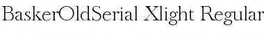 Download BaskerOldSerial-Xlight Font Download BaskerOldSerial-Xlight Font