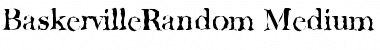 Download BaskervilleRandom-Medium Font Download BaskervilleRandom-Medium Font