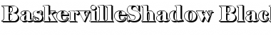 Download BaskervilleShadow-Black Font Download BaskervilleShadow-Black Font