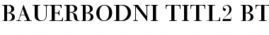 Download BauerBodni Titl2 BT Font Download BauerBodni Titl2 BT Font