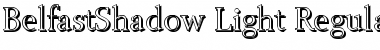 Download BelfastShadow-Light Font Download BelfastShadow-Light Font