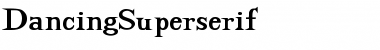 Download DancingSuperserif Font Download DancingSuperserif Font
