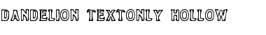 Download Dandelion TextOnly Hollow Font Download Dandelion TextOnly Hollow Font
