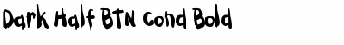 Download Dark Half BTN Cond Font Download Dark Half BTN Cond Font