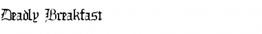 Download Deadly Breakfast Font Download Deadly Breakfast Font