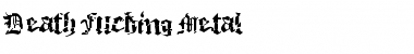 Download Death Fucking Metal Font Download Death Fucking Metal Font