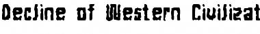 Download Decline of Western Civilizatio Font Download Decline of Western Civilizatio Font