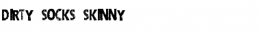 Download DIRTY SOCKS SKINNY Font Download DIRTY SOCKS SKINNY Font