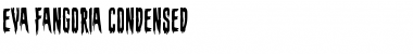 Download Eva Fangoria Condensed Font Download Eva Fangoria Condensed Font