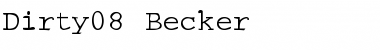 Download Dirty08 Becker Font Download Dirty08 Becker Font