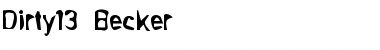 Download Dirty13 Becker Font Download Dirty13 Becker Font