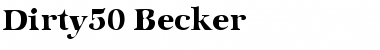 Download Dirty50 Becker Font Download Dirty50 Becker Font