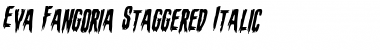 Download Eva Fangoria Staggered Italic Font Download Eva Fangoria Staggered Italic Font