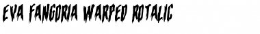 Download Eva Fangoria Warped Rotalic Font Download Eva Fangoria Warped Rotalic Font