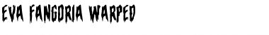 Download Eva Fangoria Warped Font Download Eva Fangoria Warped Font