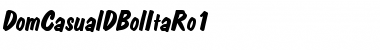 Download DomCasualDBolItaRo1 Font Download DomCasualDBolItaRo1 Font