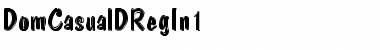 Download DomCasualDRegIn1 Font Download DomCasualDRegIn1 Font