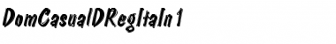 Download DomCasualDRegItaIn1 Font Download DomCasualDRegItaIn1 Font