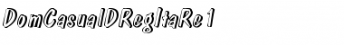 Download DomCasualDRegItaRe1 Font Download DomCasualDRegItaRe1 Font