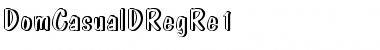 Download DomCasualDRegRe1 Font Download DomCasualDRegRe1 Font