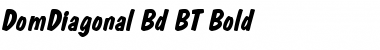 Download DomDiagonal Bd BT Font Download DomDiagonal Bd BT Font