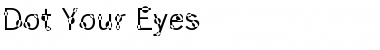 Download Dot Your Eyes Font Download Dot Your Eyes Font