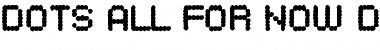 Download Dots All For Now Dirty JL Font Download Dots All For Now Dirty JL Font