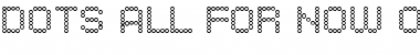 Download Dots All For Now Open JL Font Download Dots All For Now Open JL Font