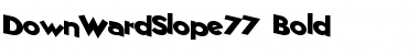 Download DownWardSlope77 Font Download DownWardSlope77 Font