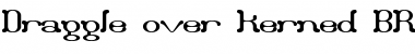 Download Draggle over kerned BRK Font Download Draggle over kerned BRK Font