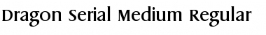 Download Dragon-Serial-Medium Font Download Dragon-Serial-Medium Font