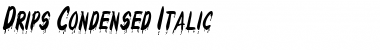 Download DripsCondensed Font Download DripsCondensed Font