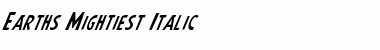 Download Earth's Mightiest Italic Font Download Earth's Mightiest Italic Font