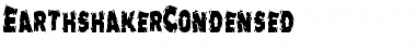 Download EarthshakerCondensed Font Download EarthshakerCondensed Font